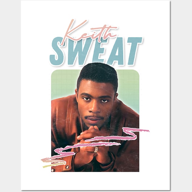 Keith Sweat - - 90s Style Wall Art by DankFutura